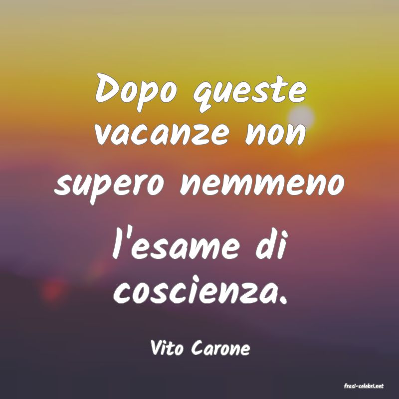 frasi di  Vito Carone
