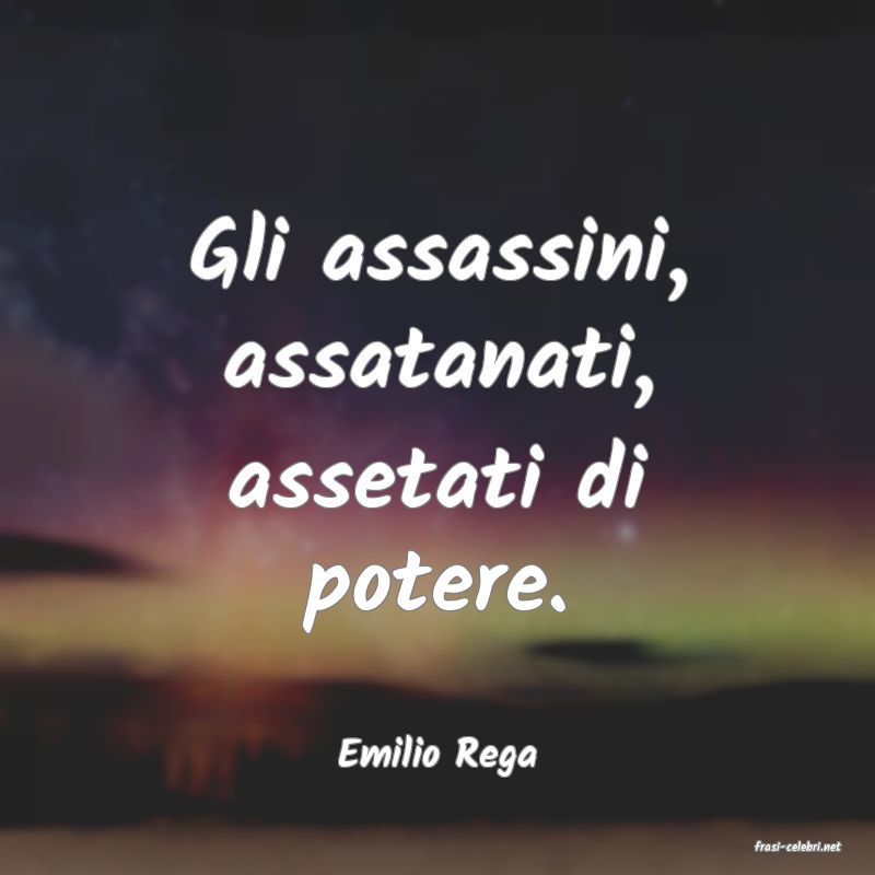 frasi di  Emilio Rega
