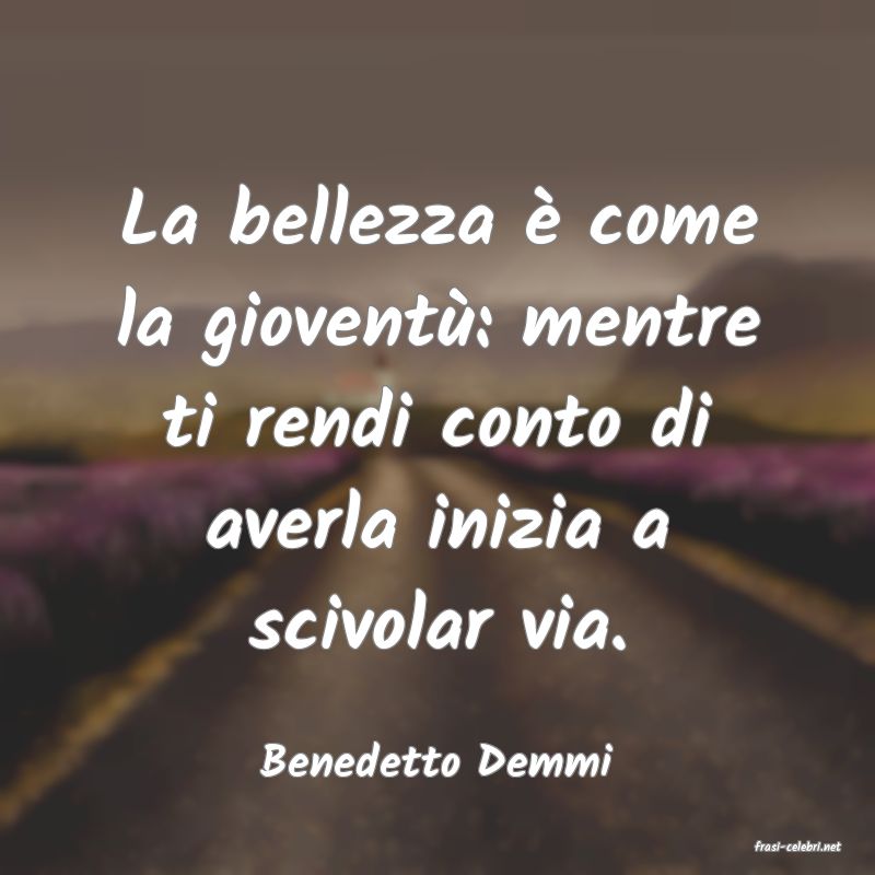 frasi di  Benedetto Demmi
