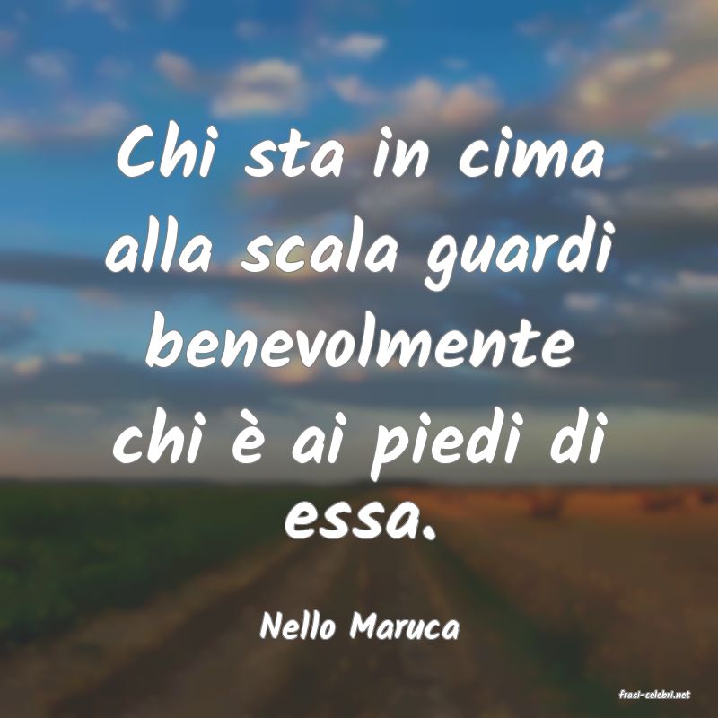 frasi di  Nello Maruca
