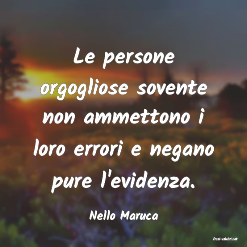 frasi di  Nello Maruca
