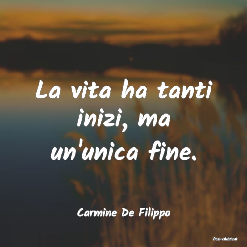 frasi di  Carmine De Filippo
