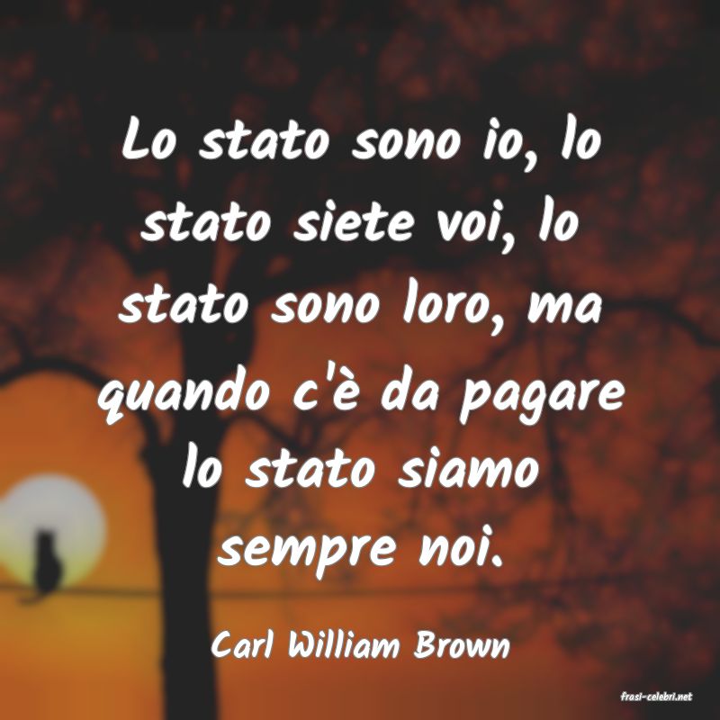 frasi di Carl William Brown