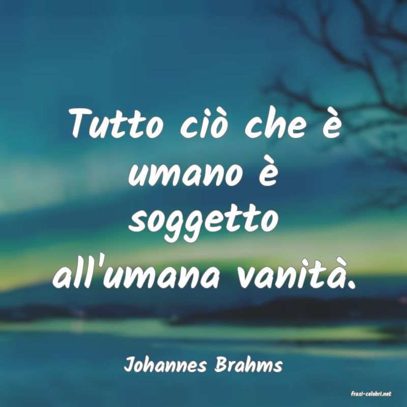 frasi di Johannes Brahms