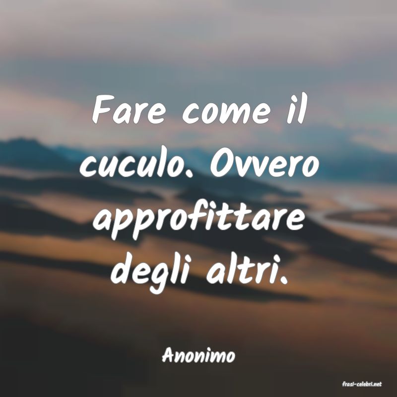 frasi di Anonimo