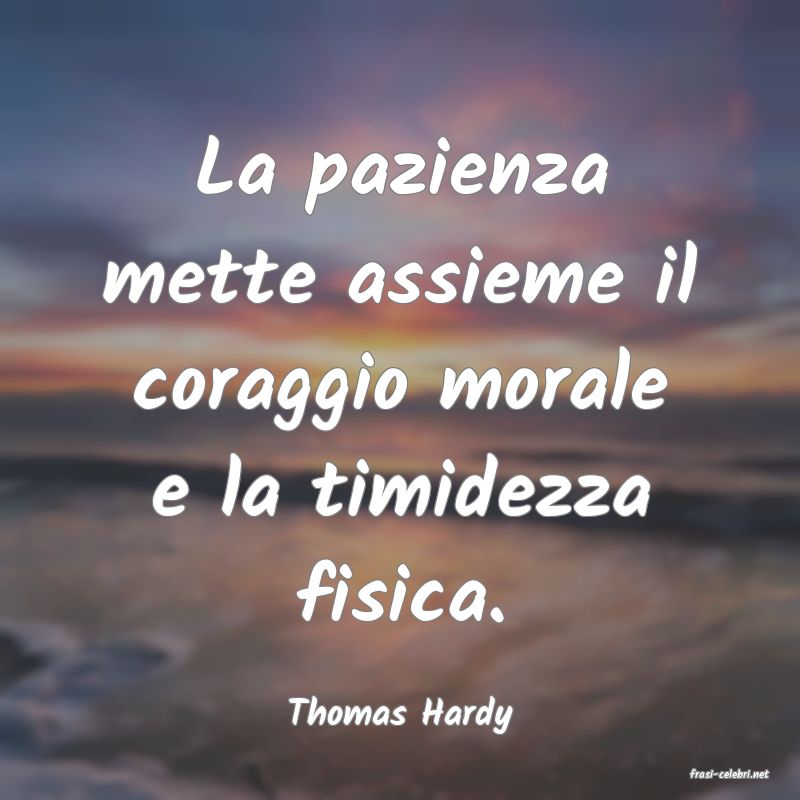 frasi di Thomas Hardy