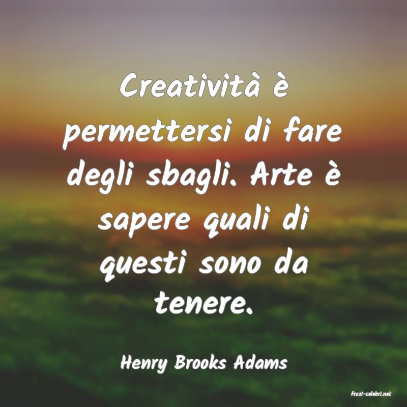 frasi di Henry Brooks Adams