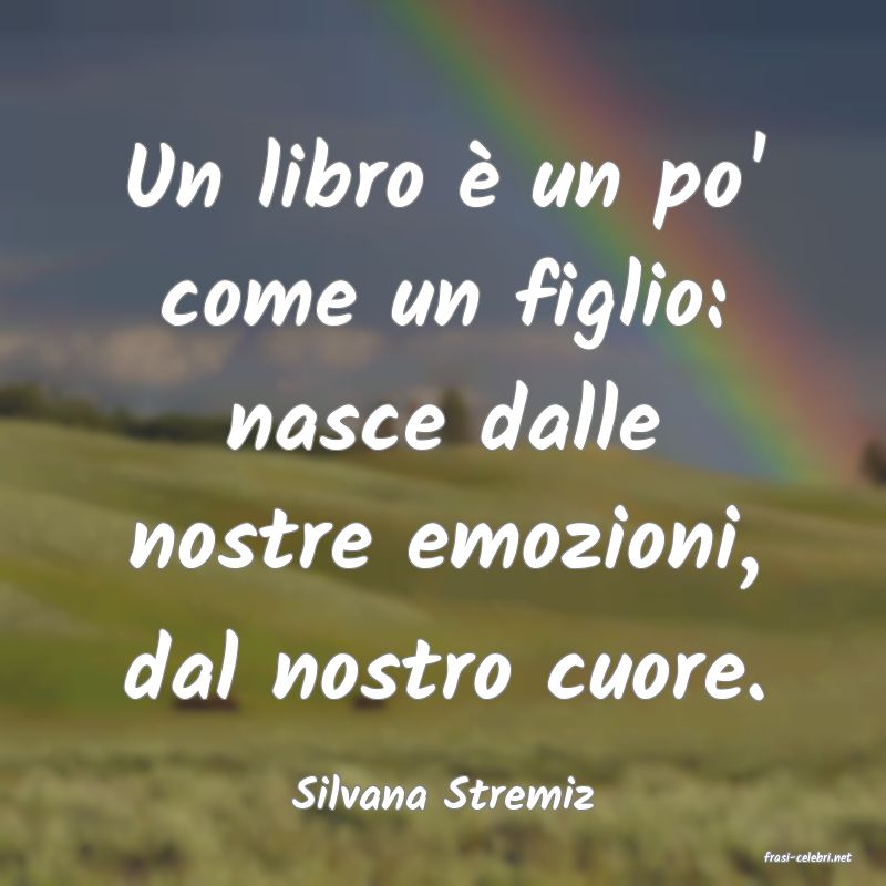 frasi di Silvana Stremiz