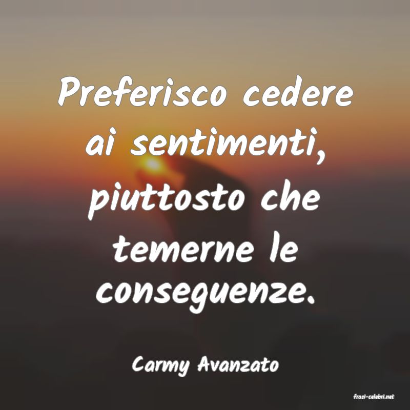 frasi di Carmy Avanzato