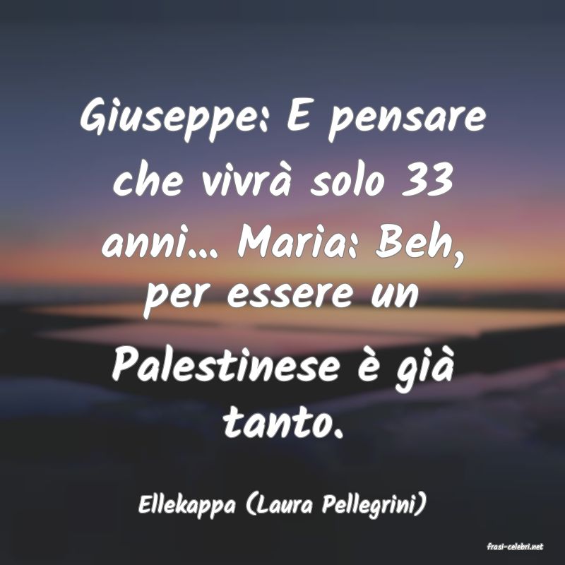 frasi di Ellekappa (Laura Pellegrini)