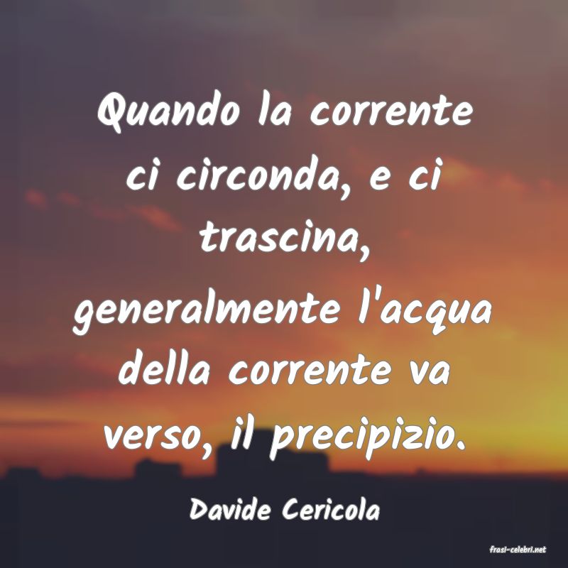 frasi di Davide Cericola