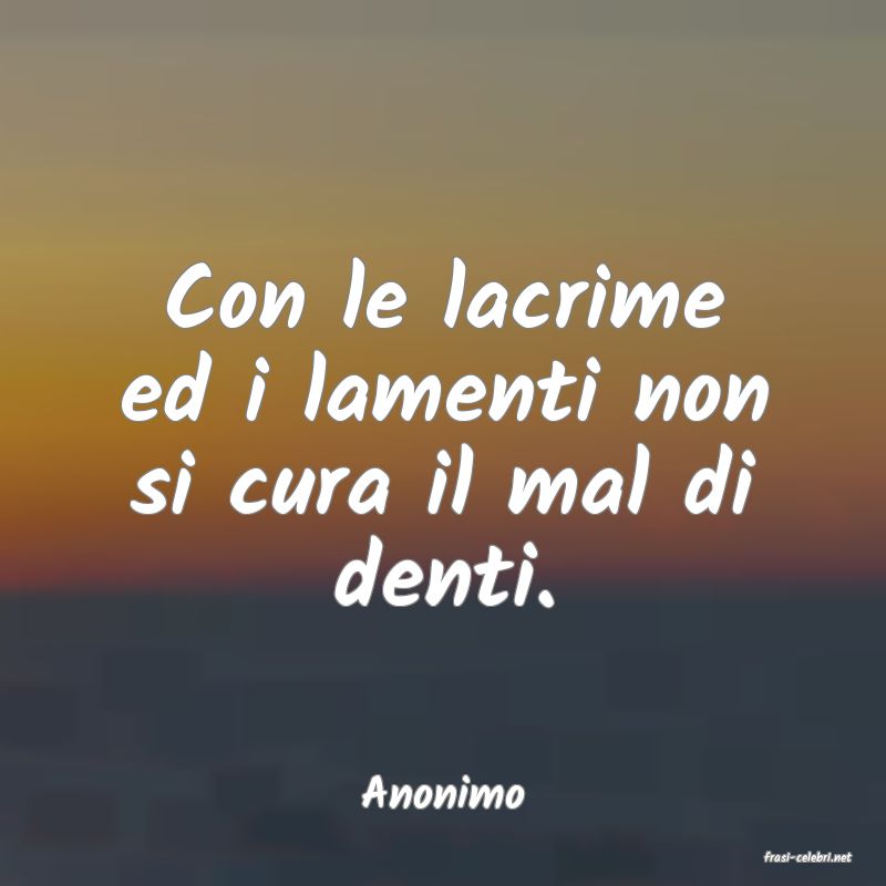 frasi di Anonimo