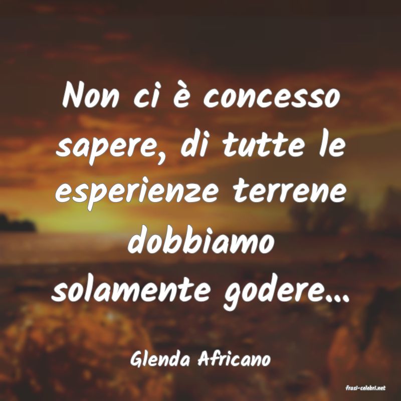 frasi di Glenda Africano