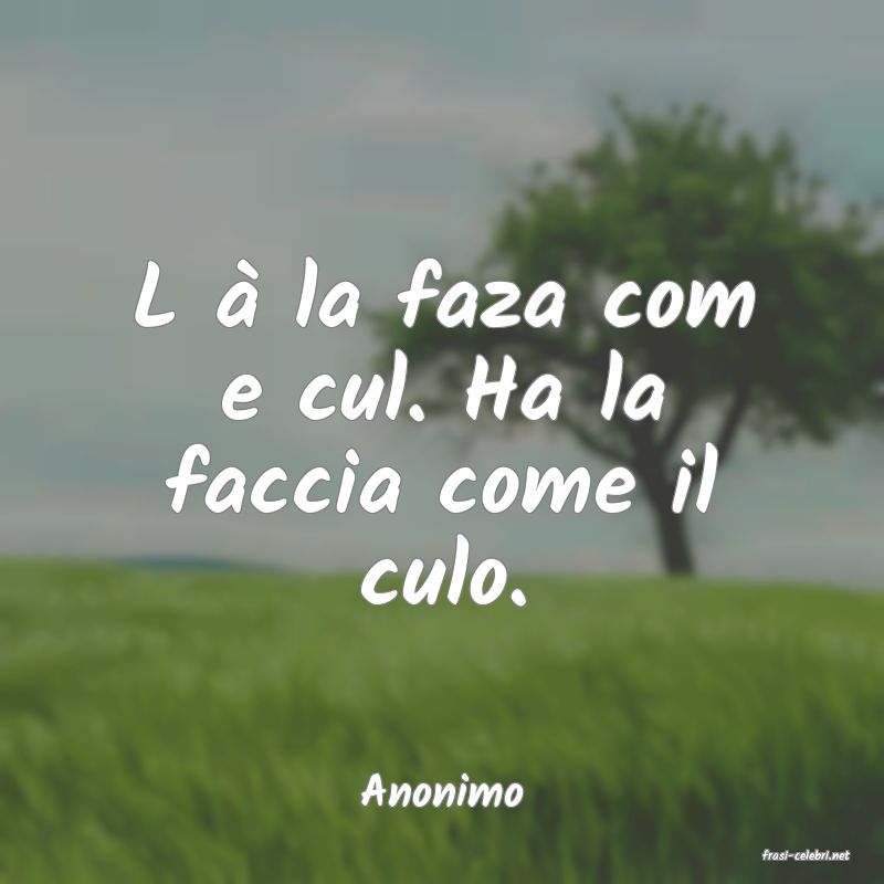 frasi di Anonimo