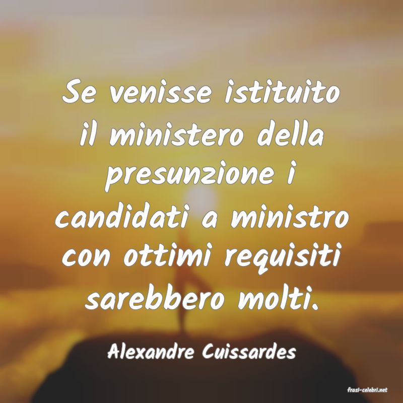 frasi di  Alexandre Cuissardes
