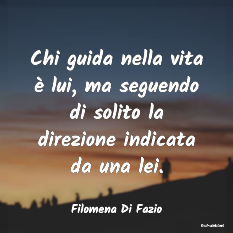 frasi di Filomena Di Fazio