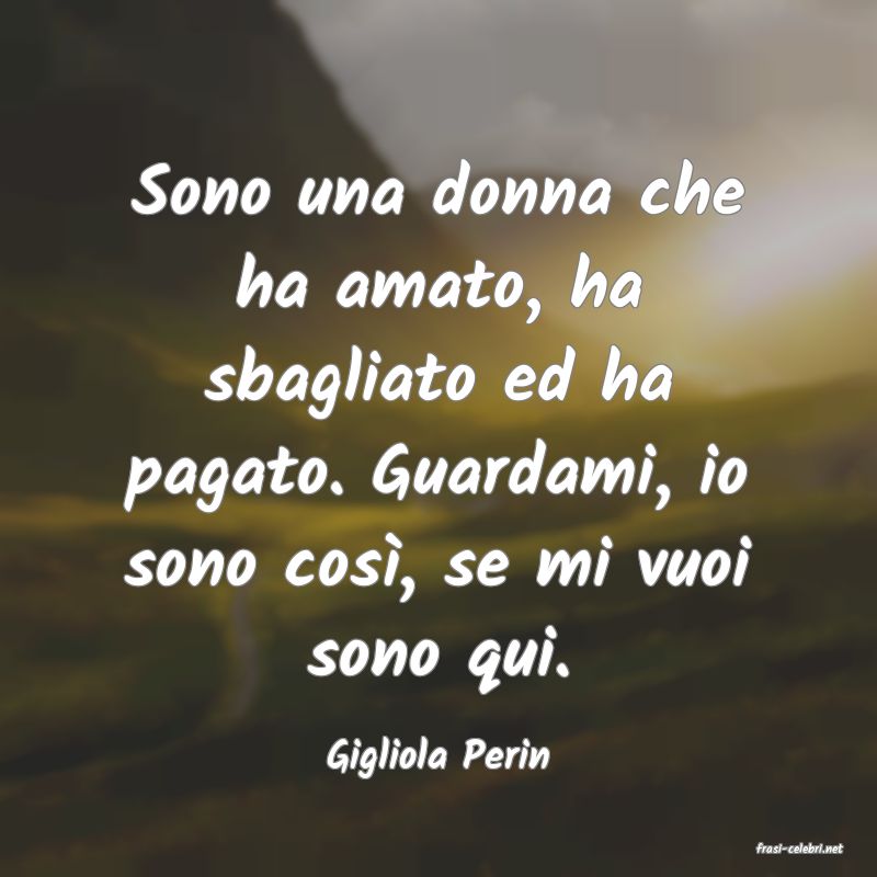 frasi di  Gigliola Perin
