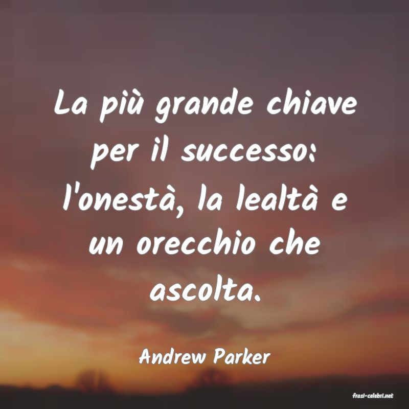frasi di  Andrew Parker
