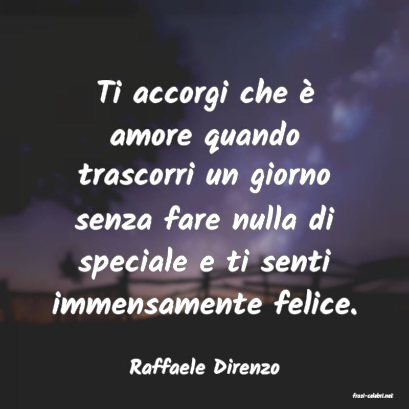 frasi di Raffaele Direnzo