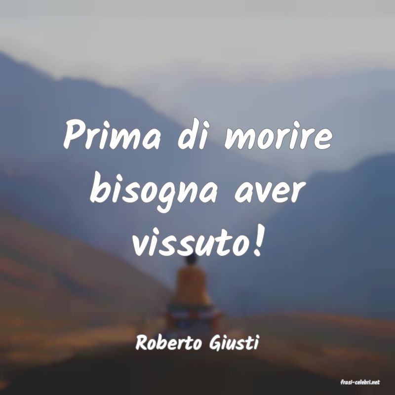 frasi di  Roberto Giusti
