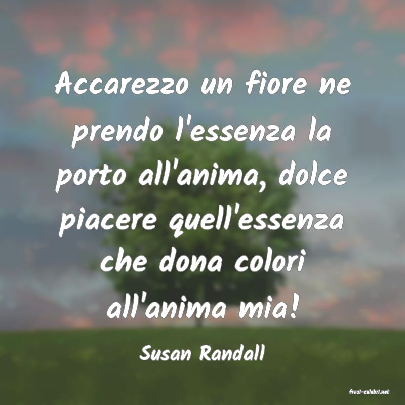 frasi di  Susan Randall
