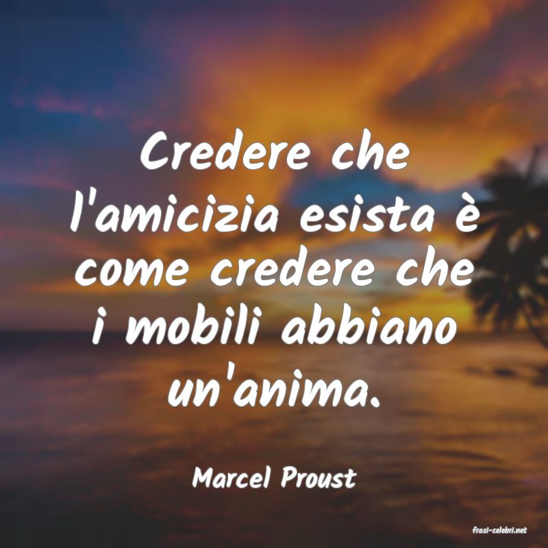 frasi di  Marcel Proust
