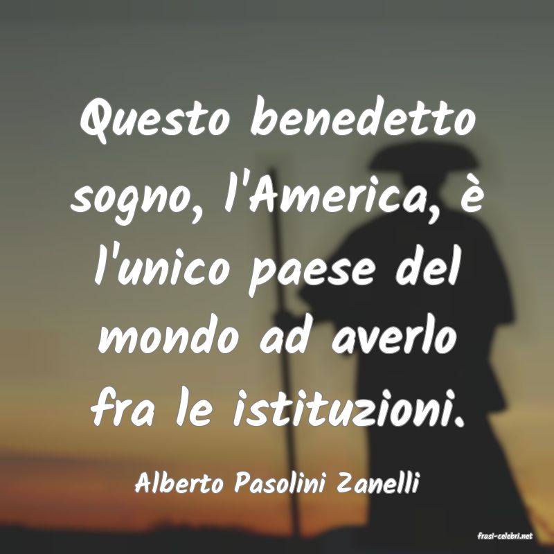 frasi di  Alberto Pasolini Zanelli
