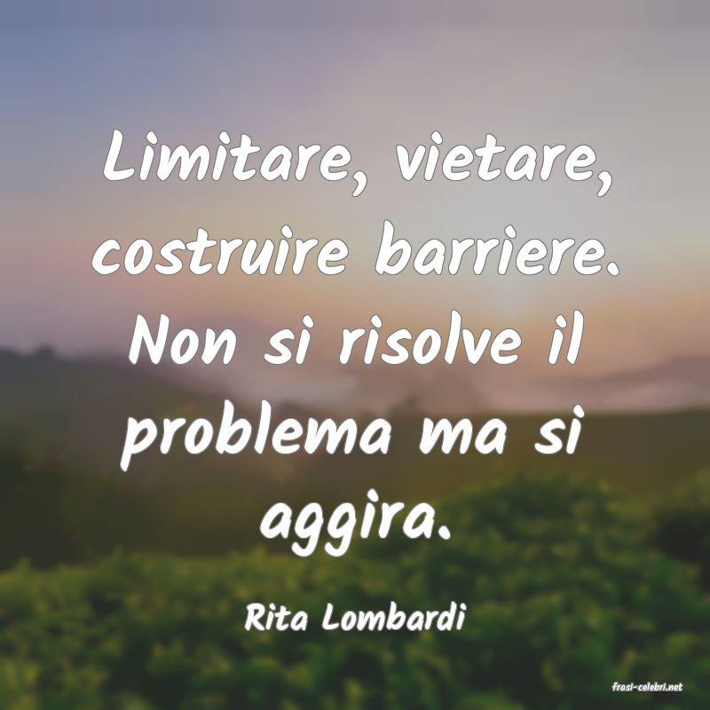 frasi di  Rita Lombardi
