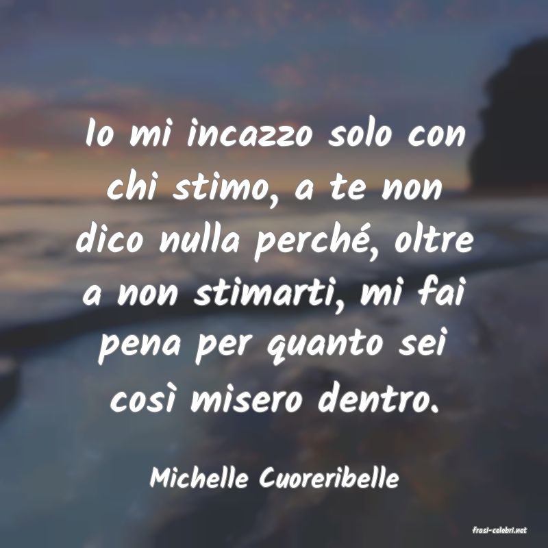 frasi di  Michelle Cuoreribelle
