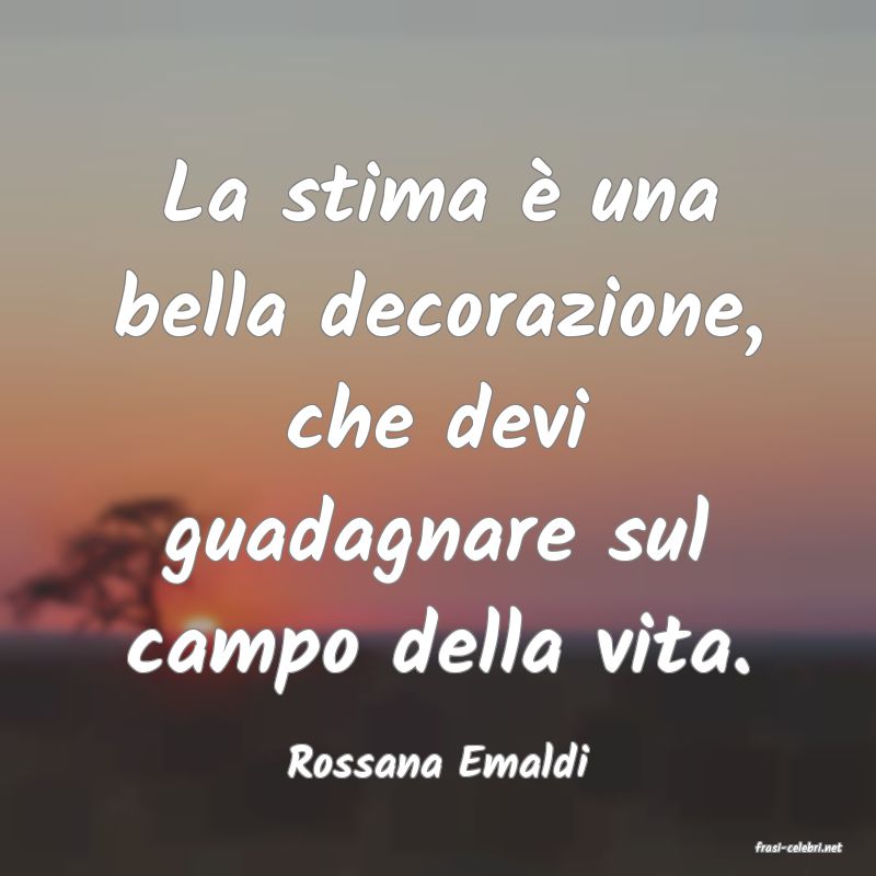 frasi di  Rossana Emaldi
