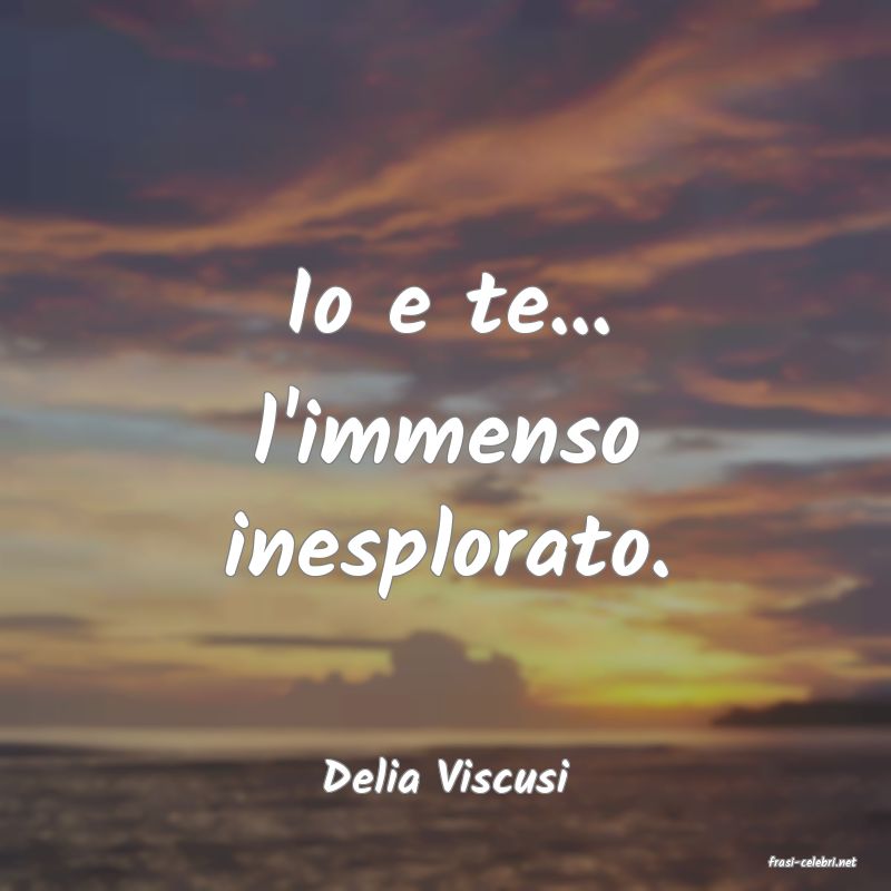 frasi di  Delia Viscusi

