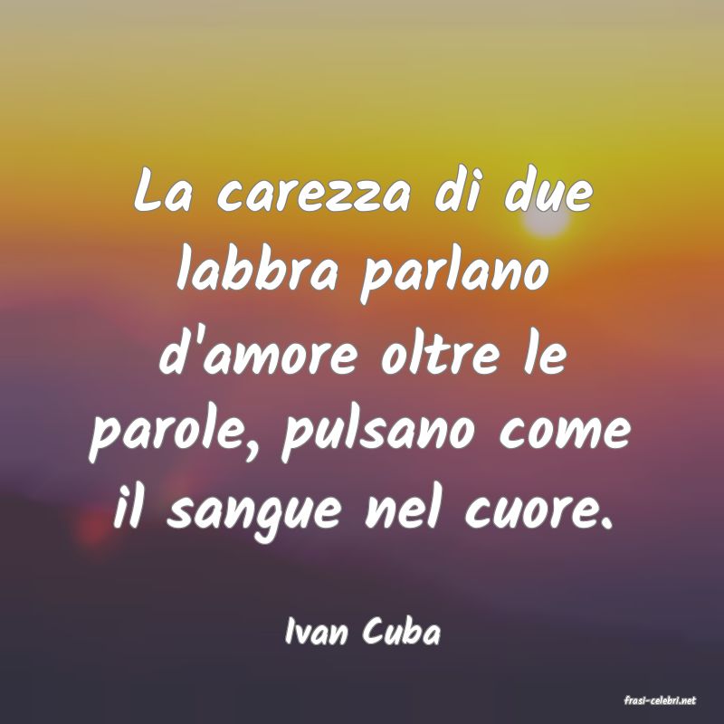 frasi di  Ivan Cuba

