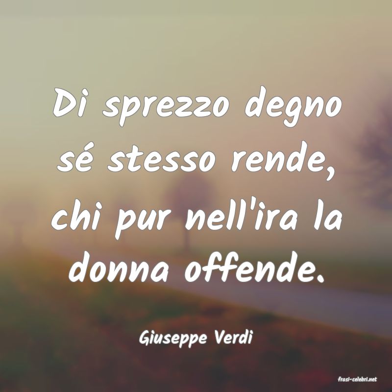 frasi di  Giuseppe Verdi

