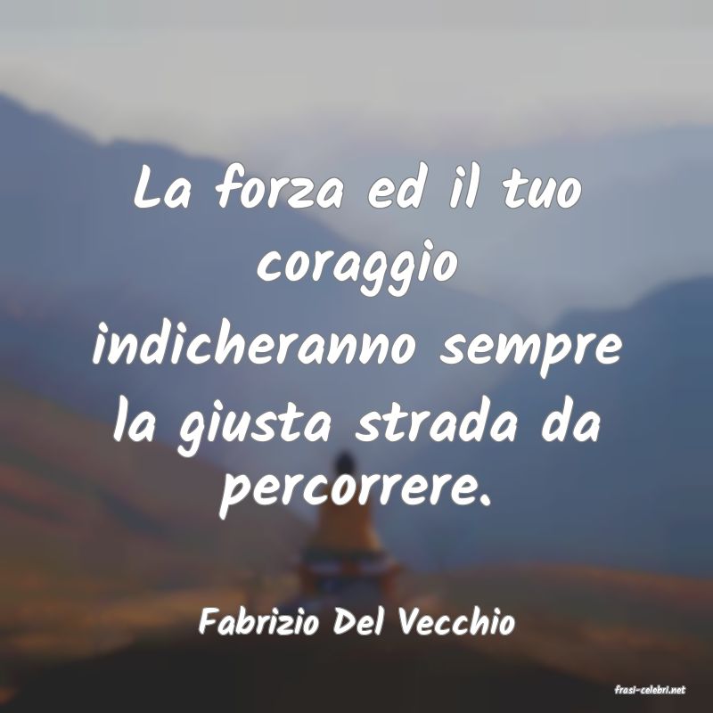 frasi di  Fabrizio Del Vecchio
