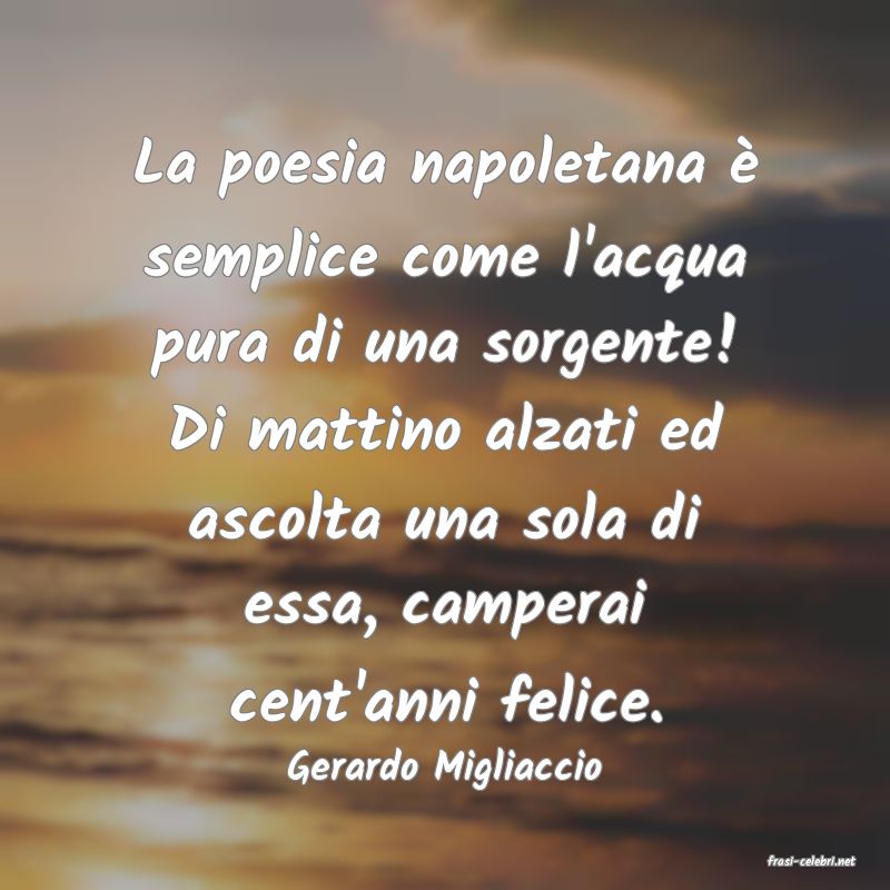 frasi di  Gerardo Migliaccio
