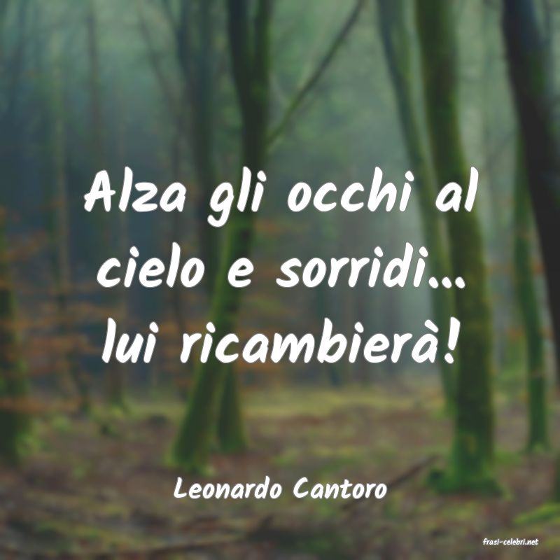frasi di  Leonardo Cantoro
