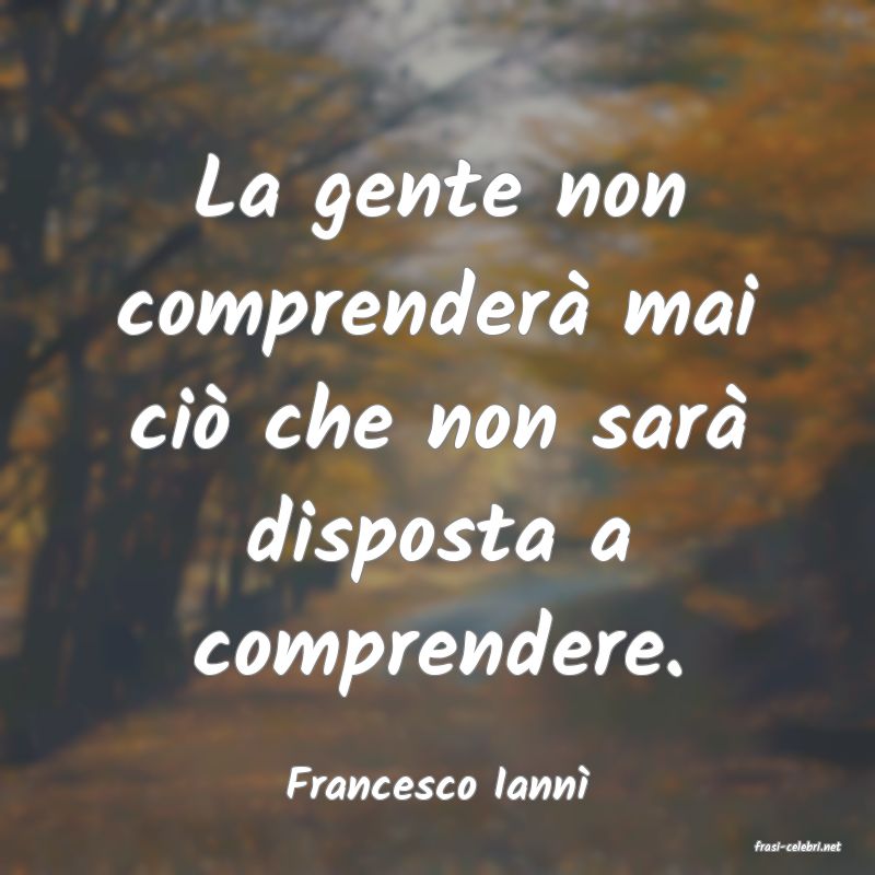 frasi di Francesco Iann