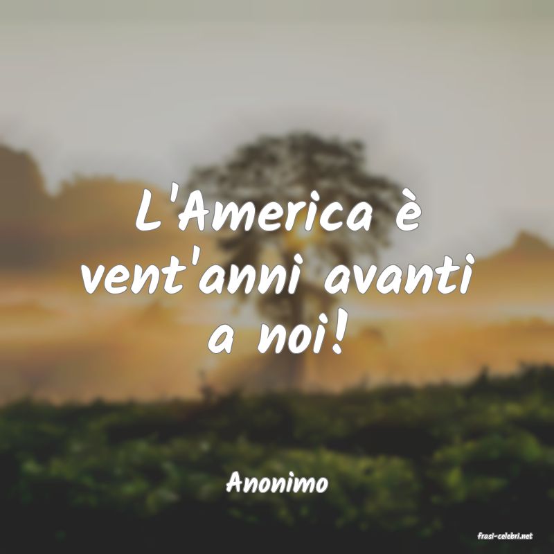 frasi di  Anonimo
