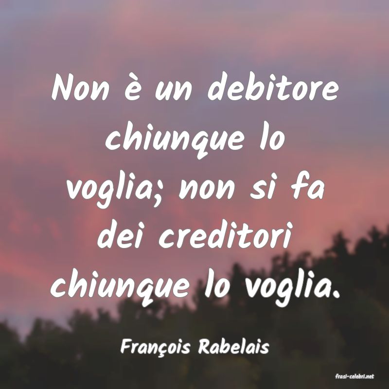 frasi di Franois Rabelais