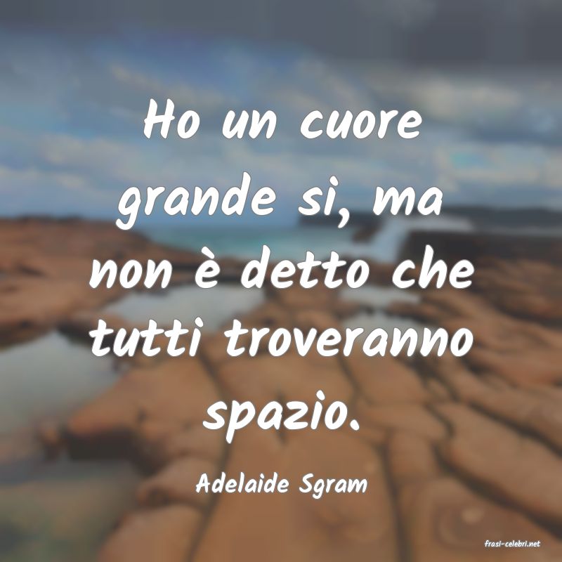 frasi di  Adelaide Sgram
