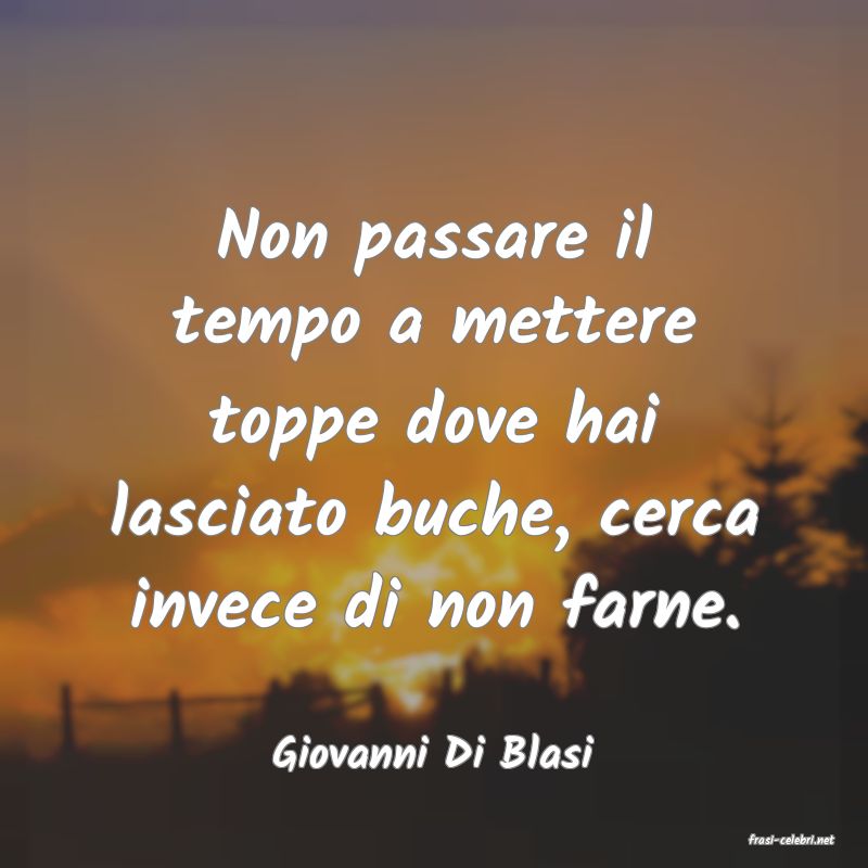 frasi di  Giovanni Di Blasi
