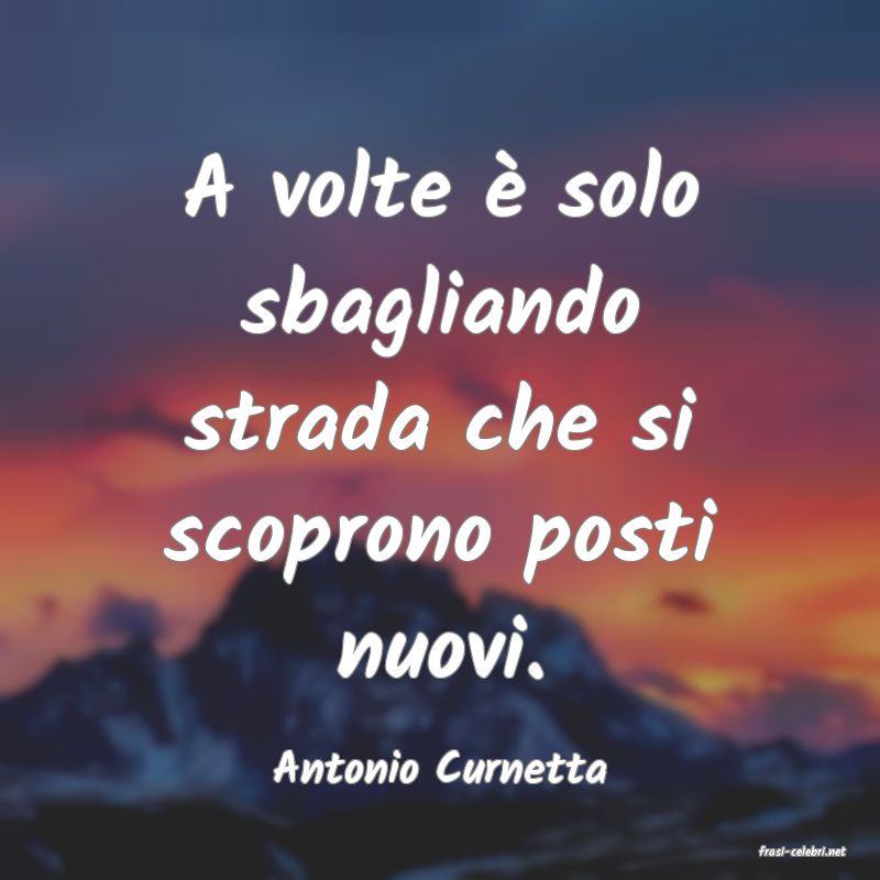 frasi di  Antonio Curnetta
