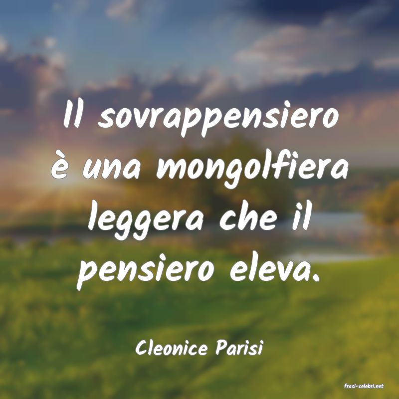 frasi di  Cleonice Parisi
