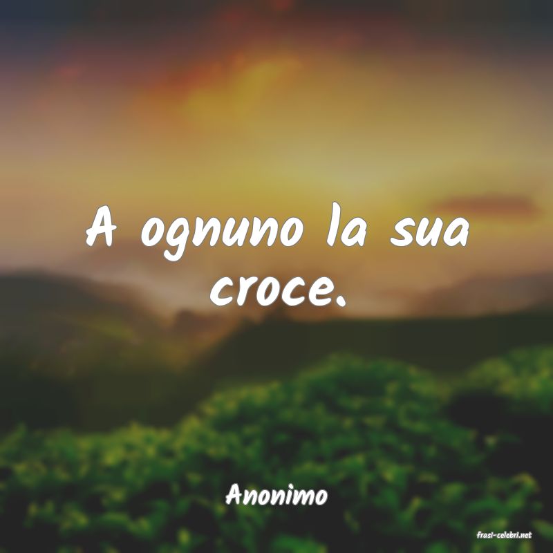 frasi di Anonimo