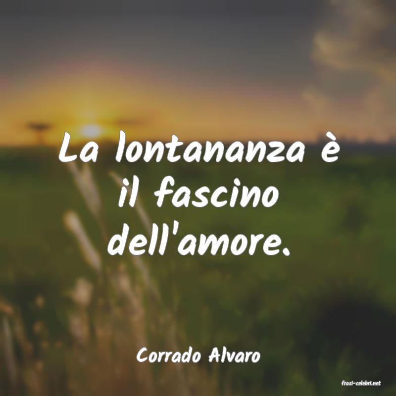 frasi di Corrado Alvaro