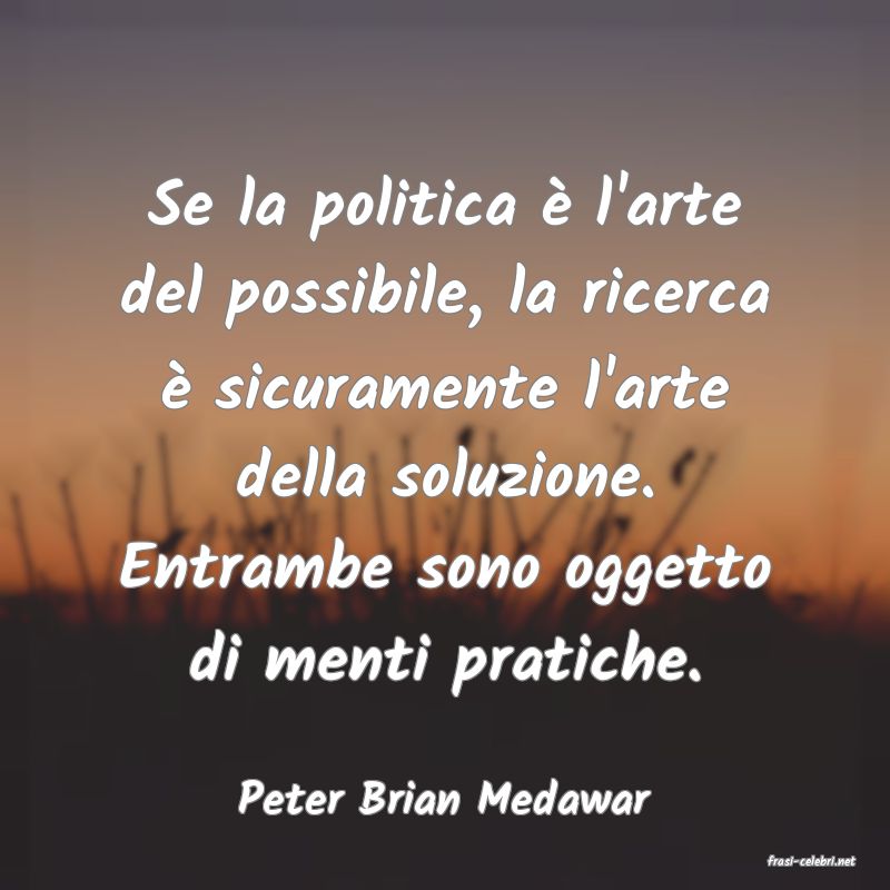 frasi di Peter Brian Medawar