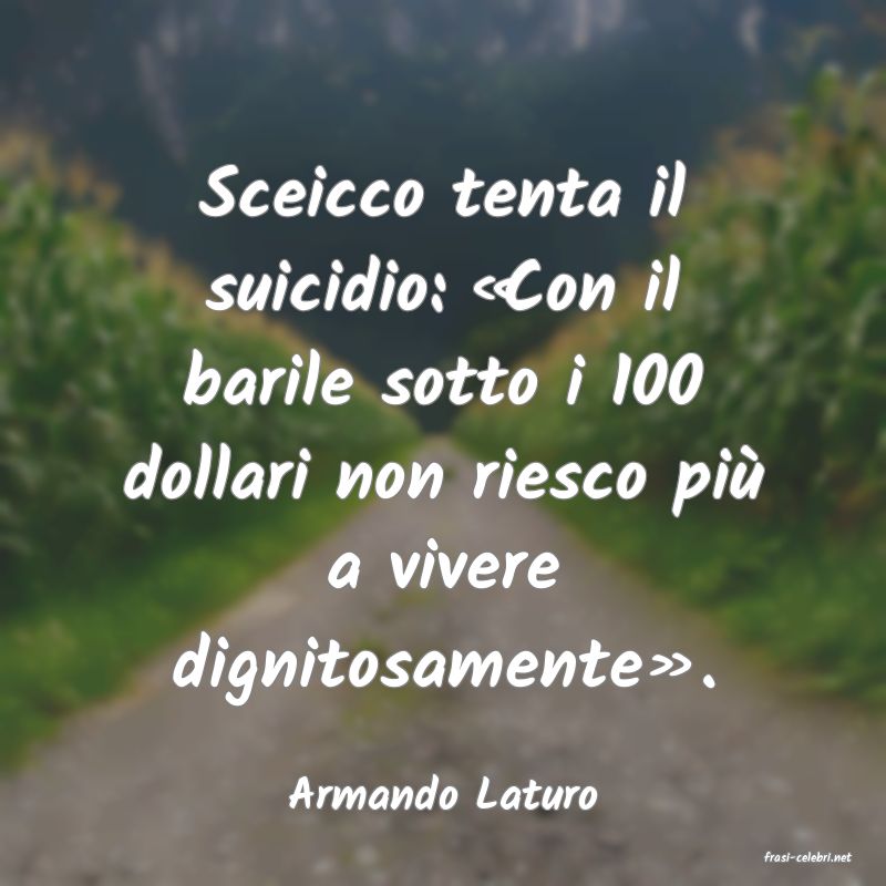 frasi di Armando Laturo