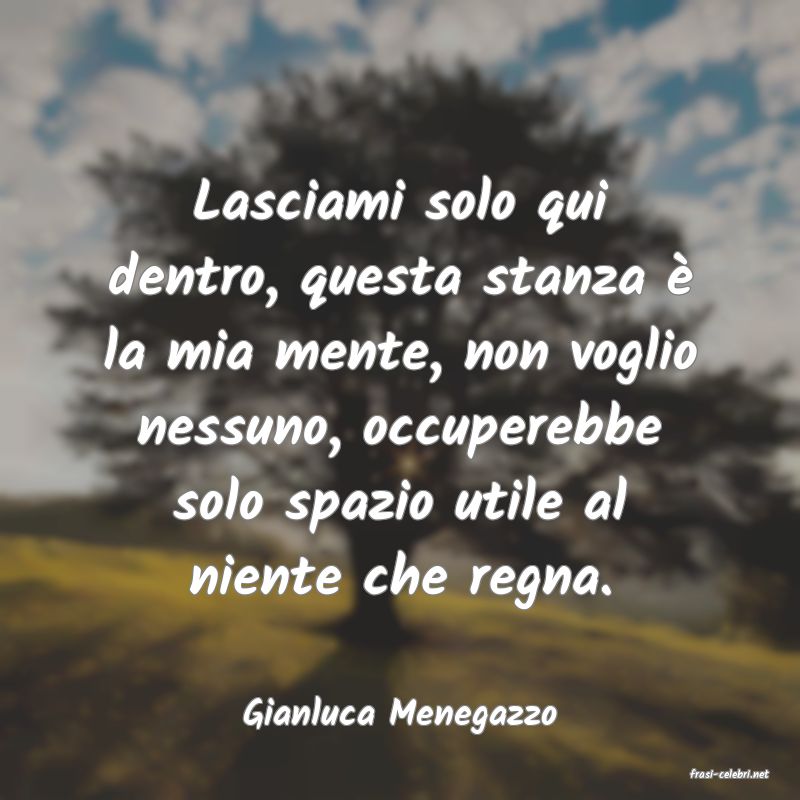 frasi di Gianluca Menegazzo