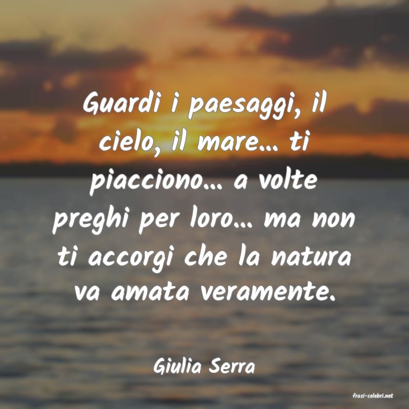frasi di Giulia Serra