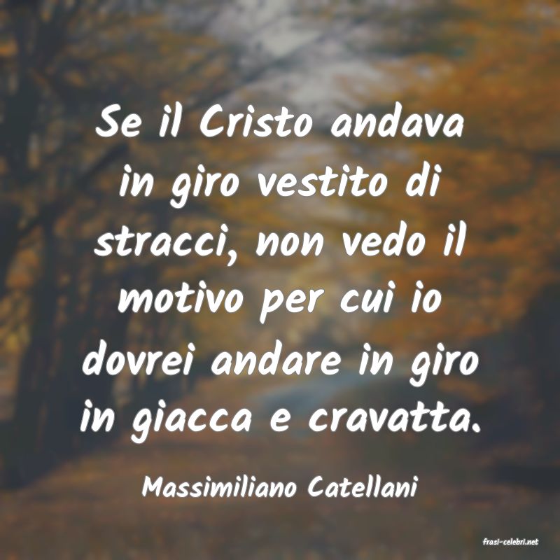 frasi di  Massimiliano Catellani
